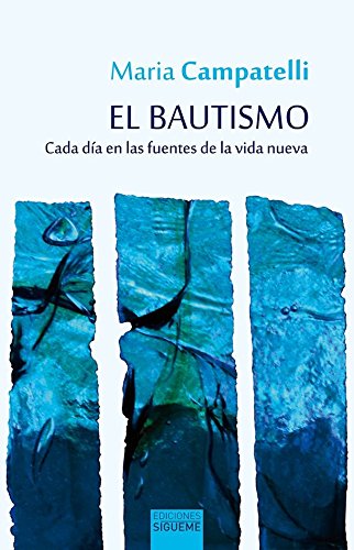 El bautismo : cada día en las fuentes de la vida nueva (Nueva Alianza, Band 236) Books