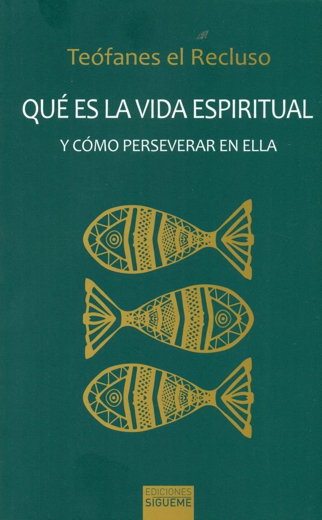 Qué es la vida espiritual y cómo perseverar en ella book