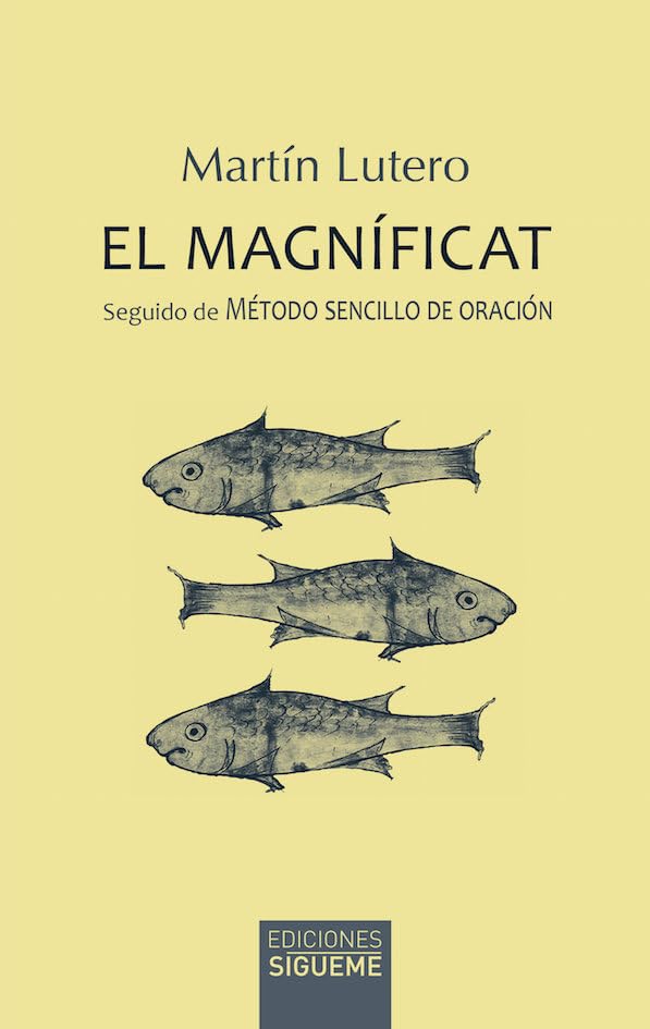 El magníficat : seguido de método sencillo de oración (Ichthys, Band 45) Religion & Esotericism