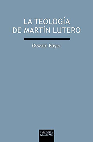 La teología de Martín Lutero (Verdad imagen, Band 215) Religion & Esotericism