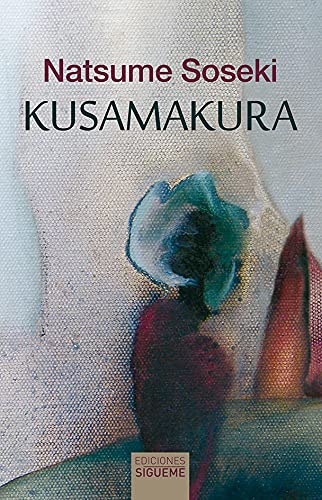 Kusamakura: Almohada de hierba (El Peso de los Días, Band 72) Contemporary literature