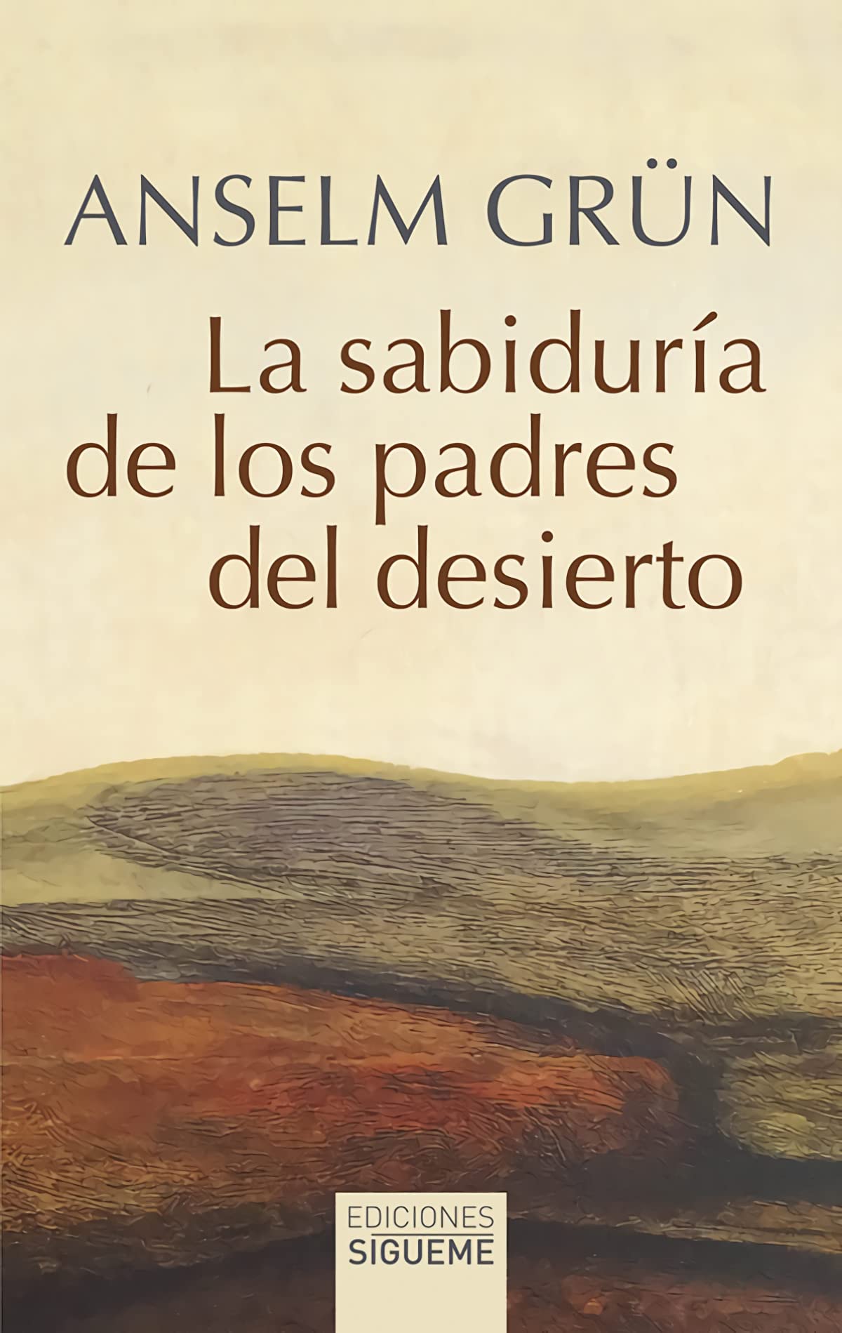La sabiduría de los padres del desierto: El cielo comienza en ti (Nueva Alianza minor, Band 3) Religion & Esotericism