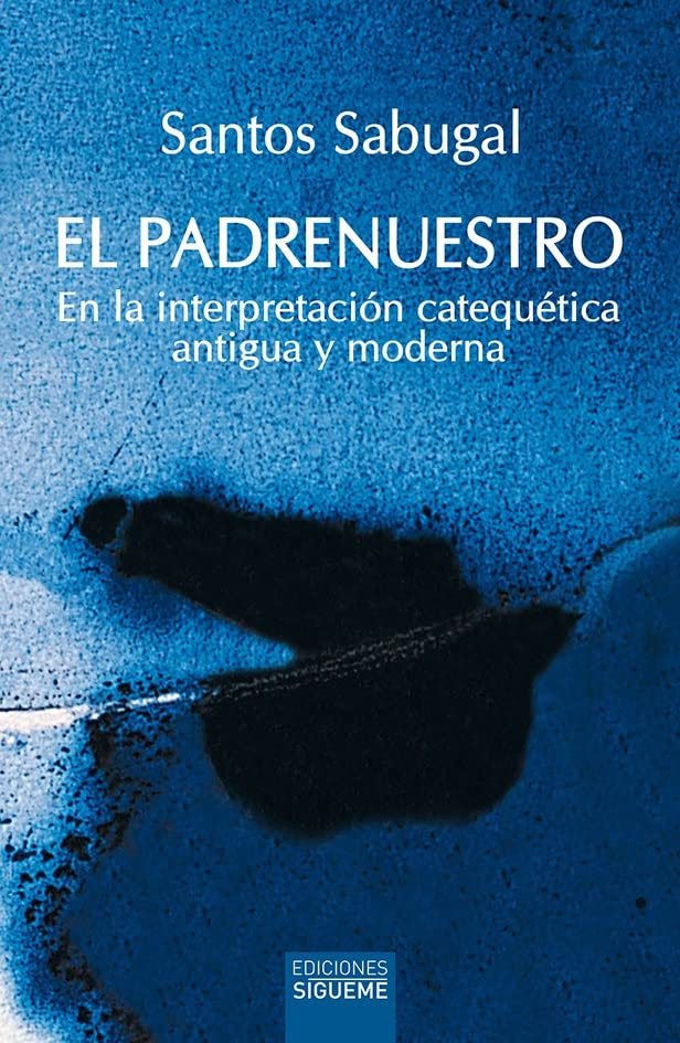 El Padrenuestro: En la interpretación catequética antigua y moderna book