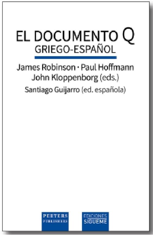 El Documento Q: Edición bilingüe griego-español (Biblioteca Estudios Bíblicos, Band 107) Religion & Esotericism