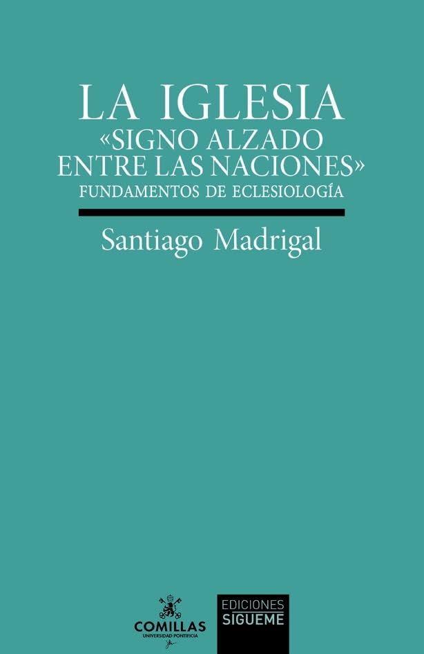 La Iglesia. «Signo alzado entre las naciones»: Fundamentos de eclesiología book