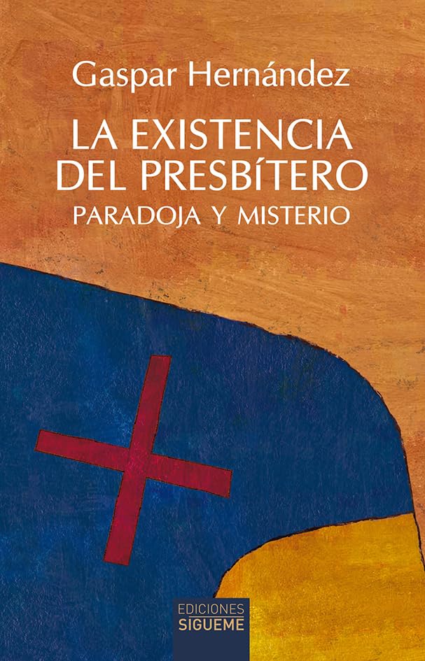 La existencia del presbítero: Paradoja y misterio (Nueva Alianza, Band 261) Religion & Esotericism