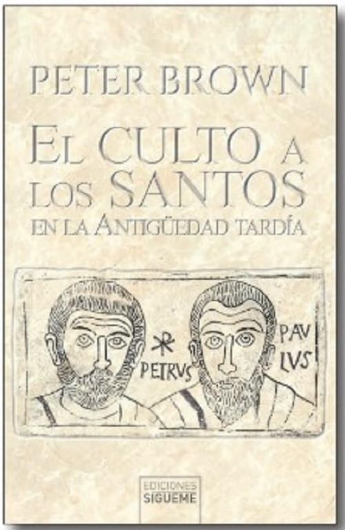 El culto a los santos en la Antigüedad tardía book