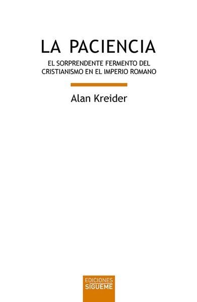La paciencia: El sorprendente fermento del cristianismo en el Imperio romano (Biblioteca de Estudios Bíblicos, Band 156) Philosophy