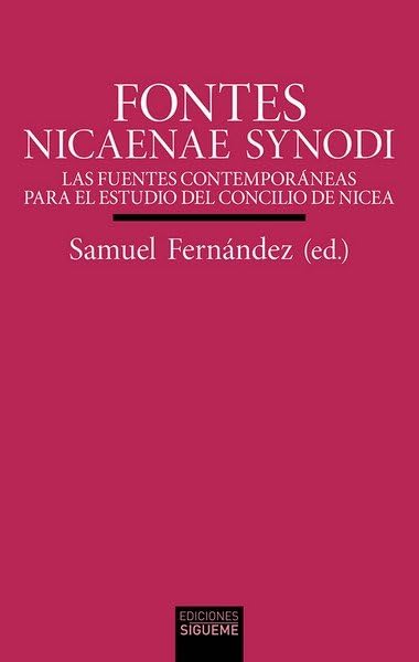 Fontes Nicaenae Synodi: Fuentes contemporáneas para el estudio del concilio de Nicea (Verdad e Imagen, Band 231) Politics & History