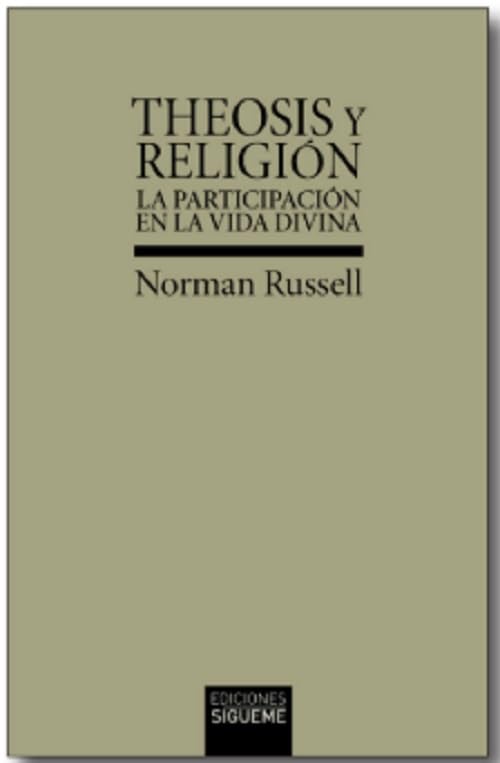 «Theosis» y religión: La participación en la vida divina (Verdad e Imagen, Band 233) Religion & Esotericism