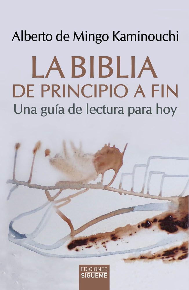 La Biblia de principio a fin: Una guía de lectura para hoy Religion & Esotericism