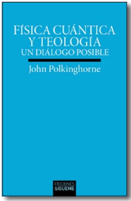 Física cuántica y teología: Un diálogo posible (Verdad e Imagen, Band 234) Religion & Esotericism