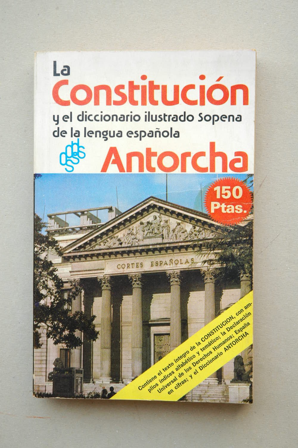 LA CONSTITUCIÓN ESPAÑOLA; DICCIONARIO ANTORCHA ILUSTRADO DE LA LENGUA ESPAÑOLA book