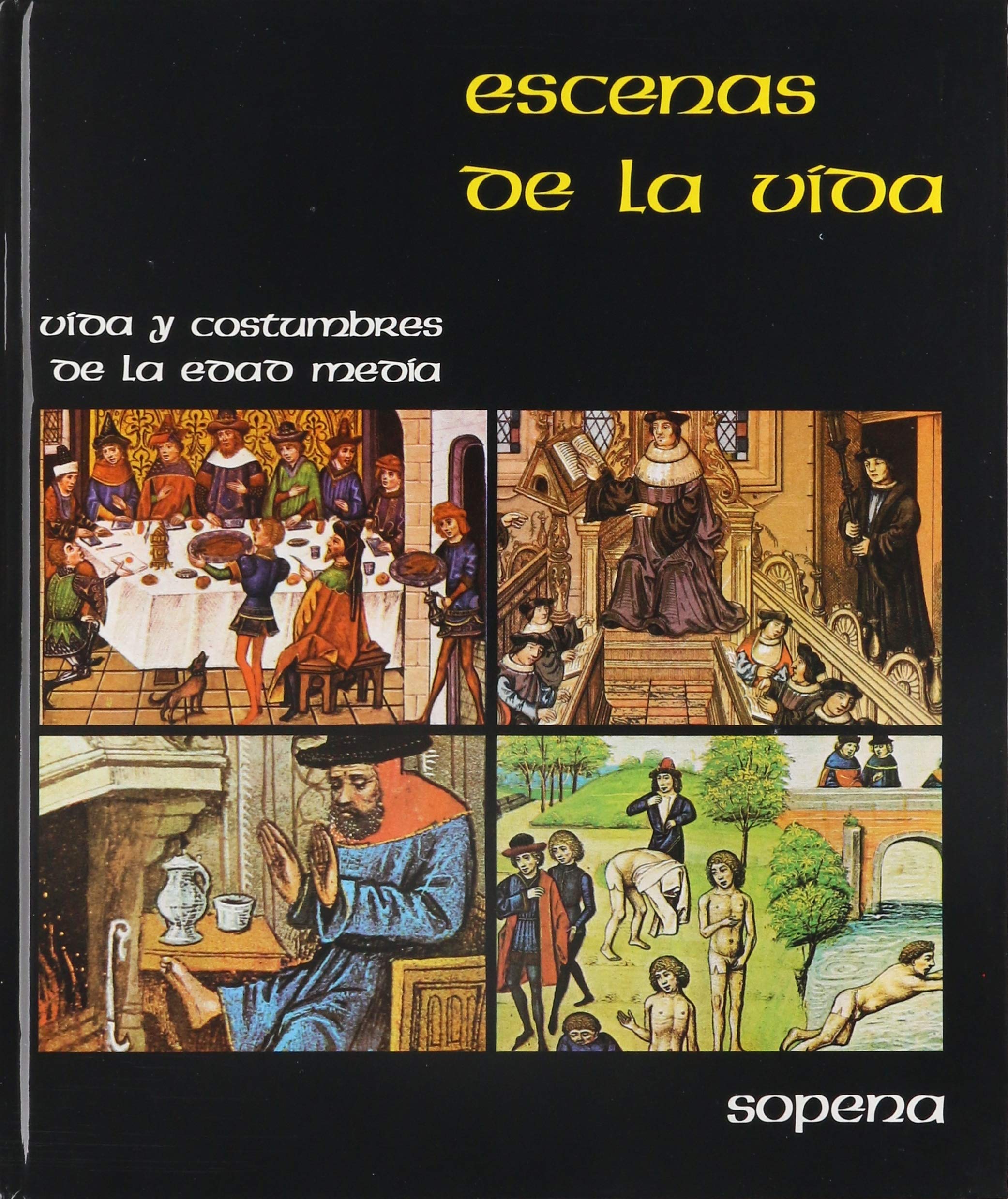 Vida y costumbres de la Edad Media. Escenas de la vida book