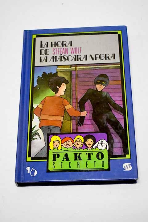 La hora de la mascara negra (Pacto Secreto) Books