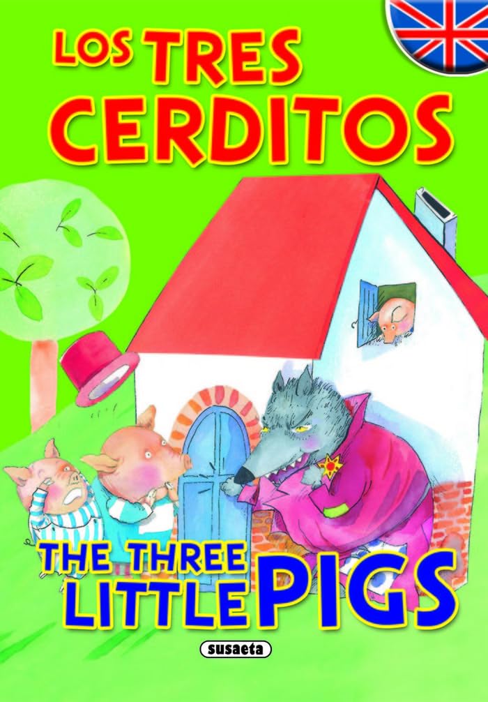 Los tres cerditos - The Three Little Pigs (Cuentos Bilingües) Fairy Tales & Legends