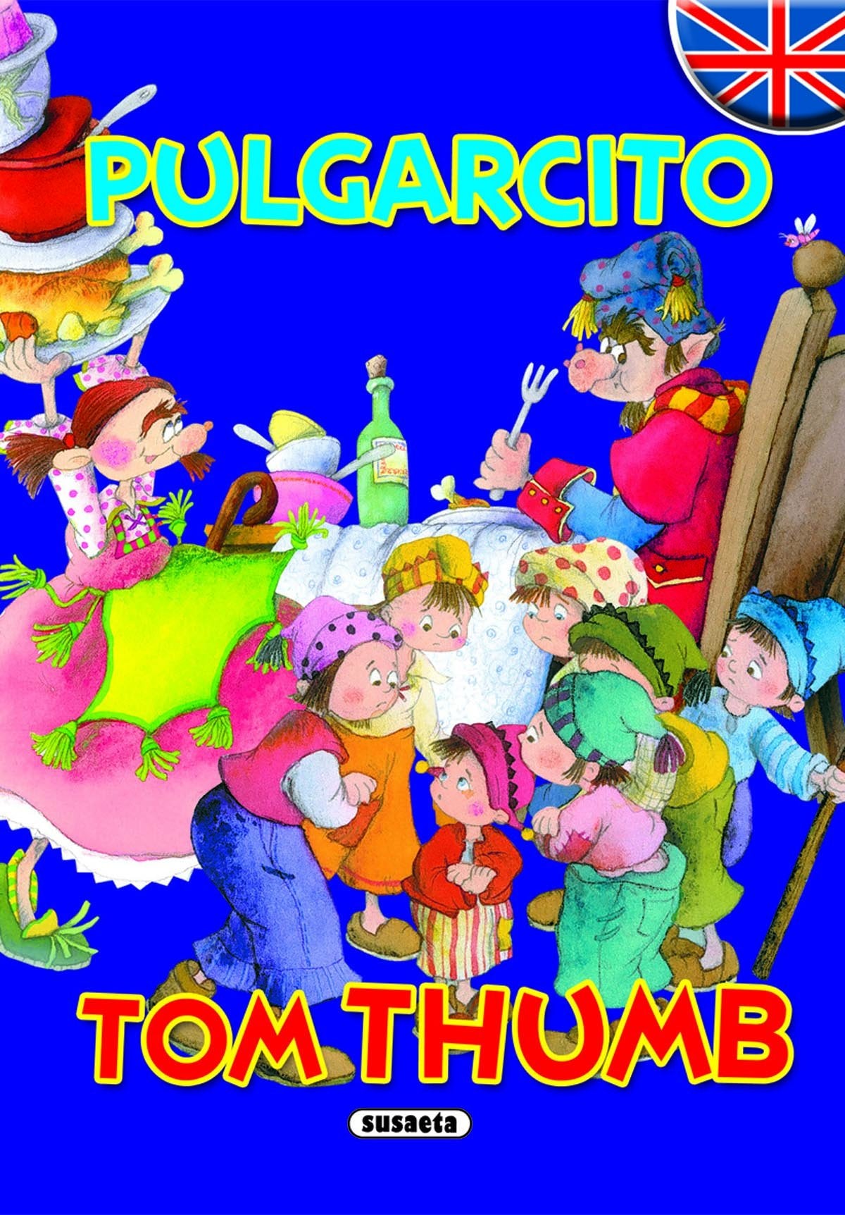 Pulgarcito - Tom Thumb (Cuentos Bilingües) Fairy Tales & Legends