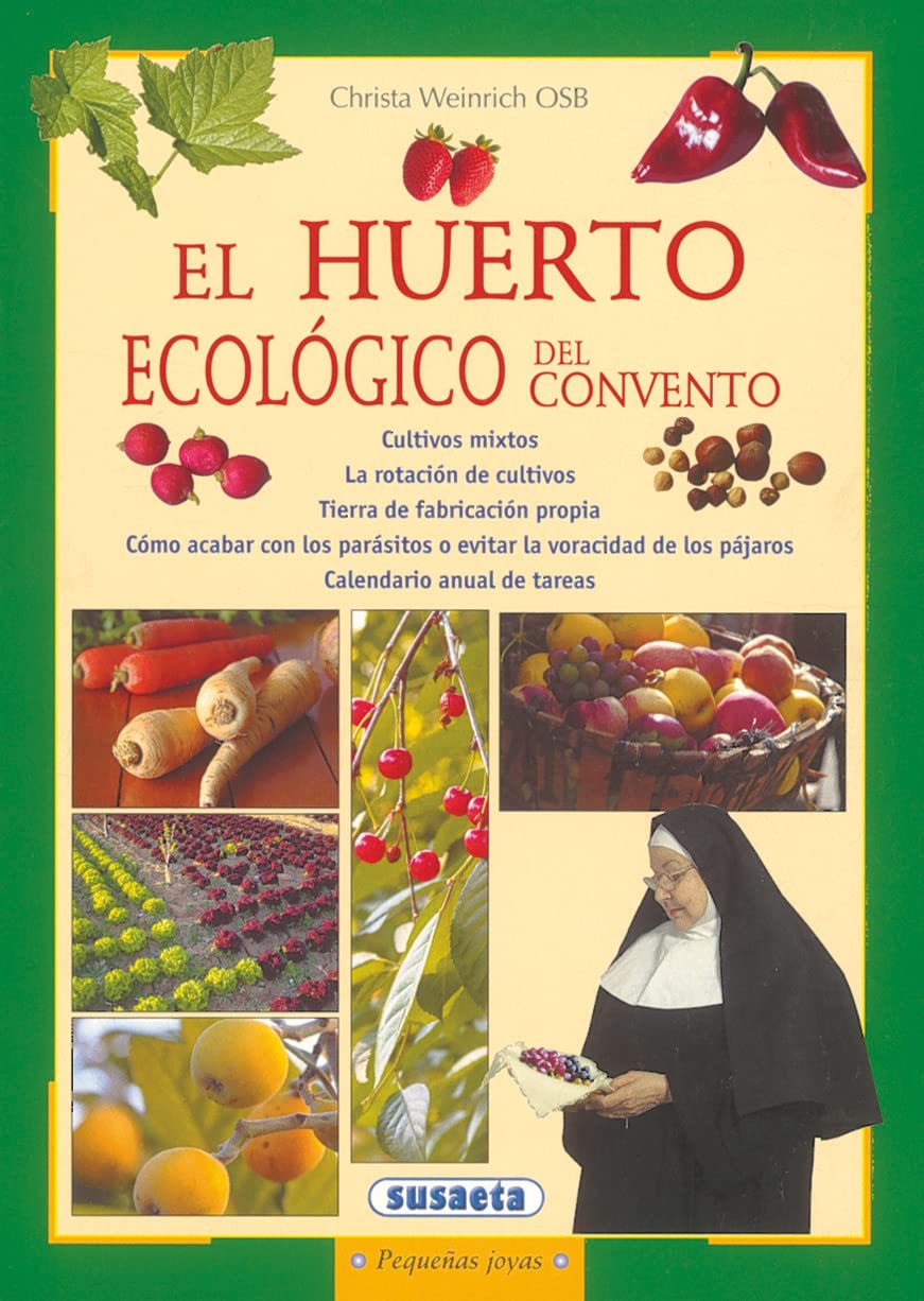 El huerto ecológico del convento (Pequeñas Joyas) Garden & Plants