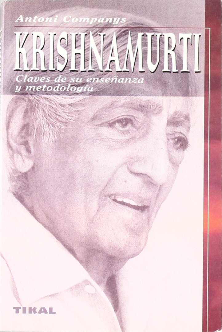 Krishnamurti, claves de su enseñanza y metodologia book