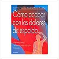 Como acabar con los dolores de espalda/ How to Get Rid of Back Pain Health, Nutrition & Fitness