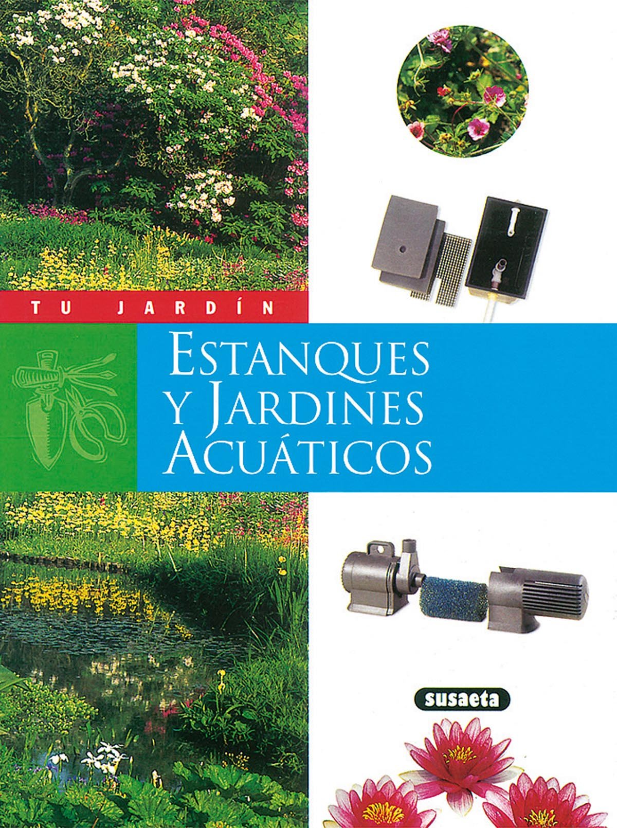 Estanques y jardines acuáticos (Tu Jardín) Books