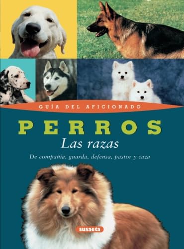 Perros - las razas- (Guía Del Aficionado) Pets