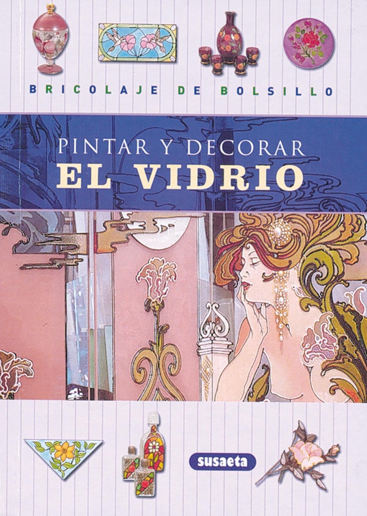 Pintar y decorar el vidrio (Bricolaje De Bolsillo) Books