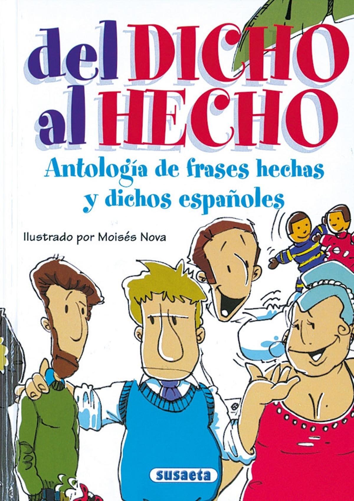 Del dicho al hecho (Chistes, Curiosidades, Acertijos) Social Sciences
