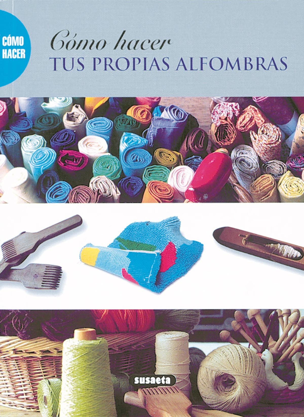 Cómo hacer tus propias alfombras book