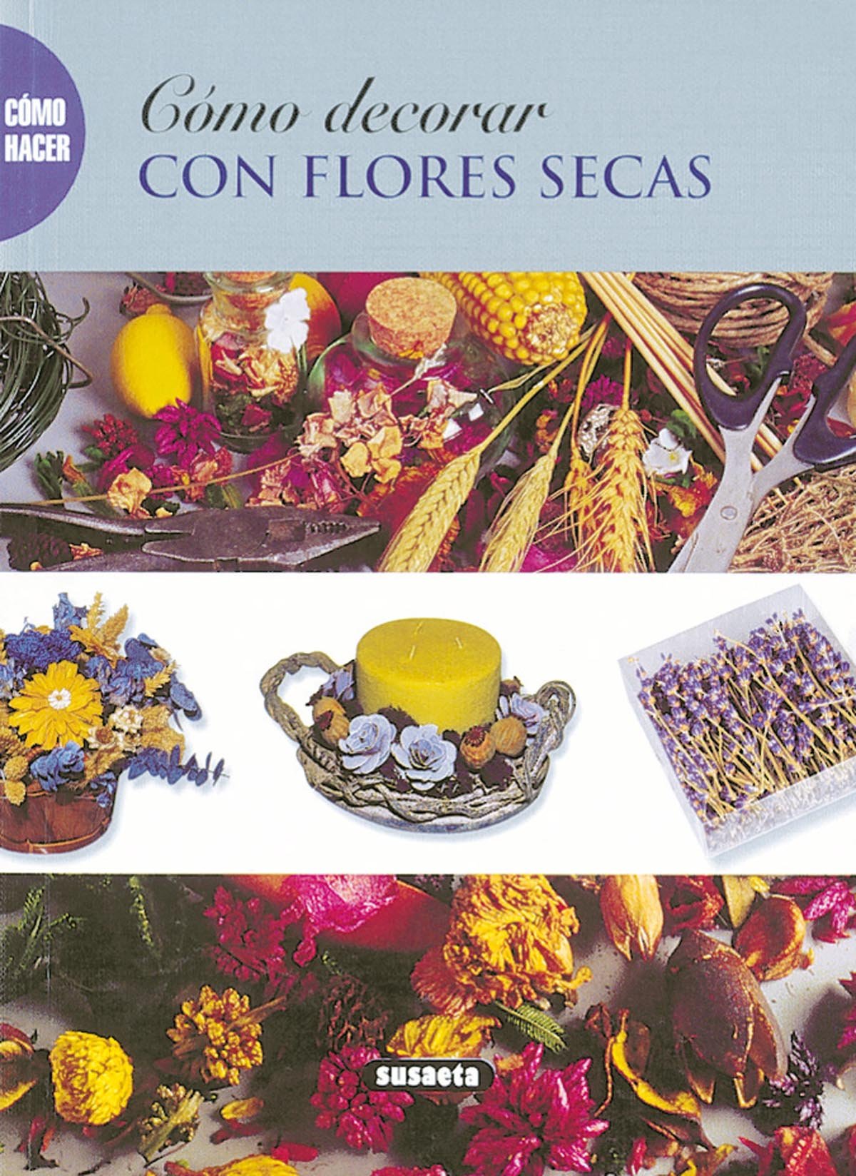 Cómo decorar con flores secas book