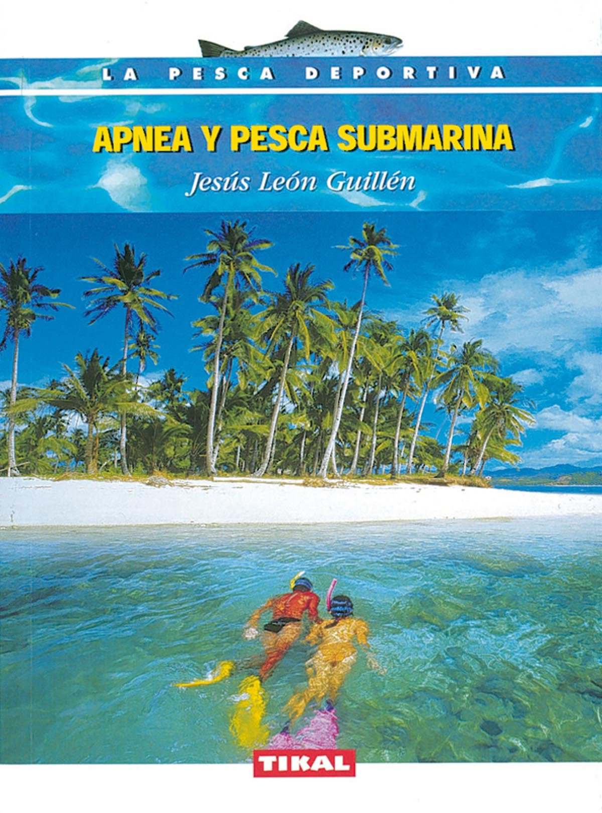 Apnea y pesca submarina (La Pesca Deportiva) Leisure & Fun