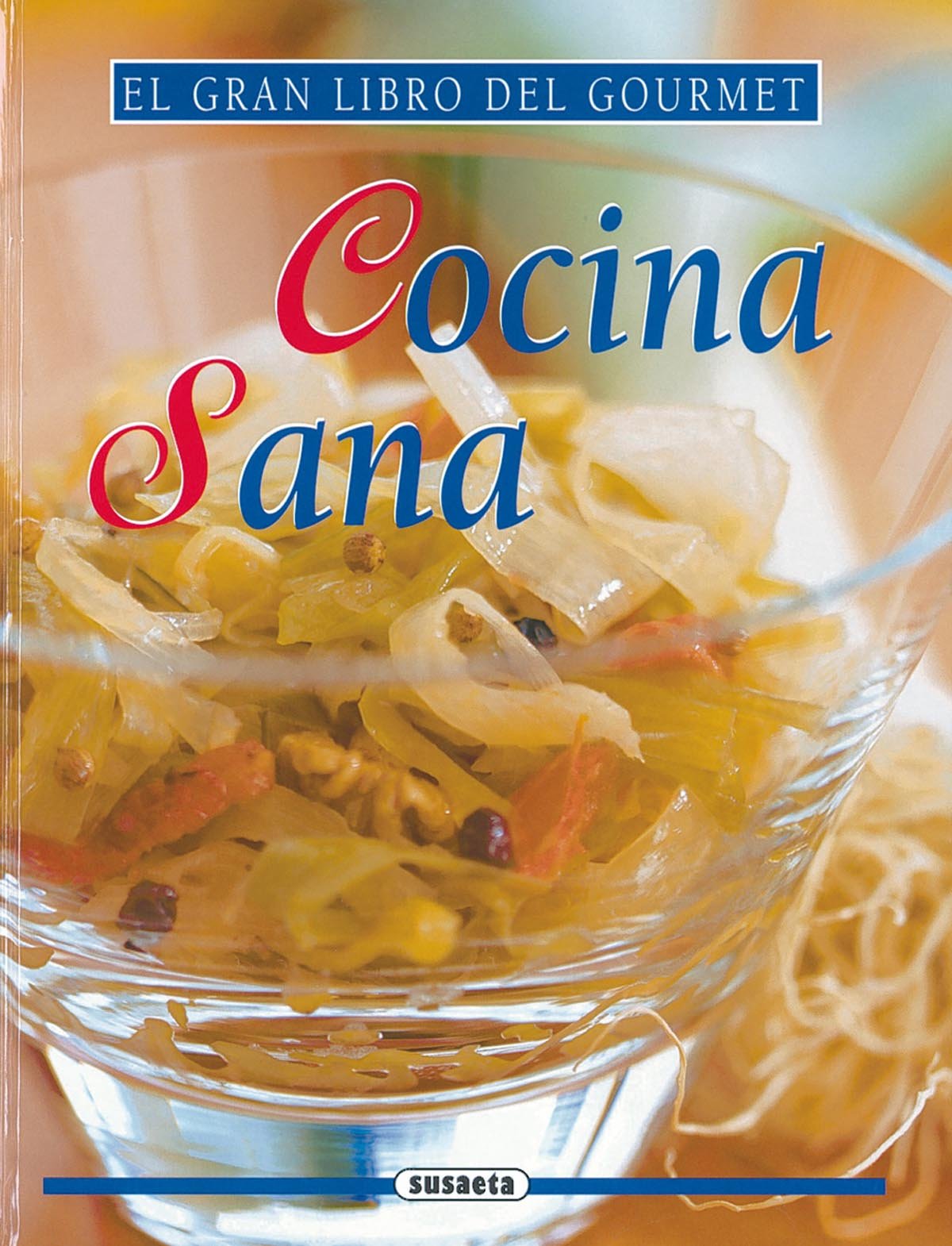 La cocina sana / The Healthy Kitchen book