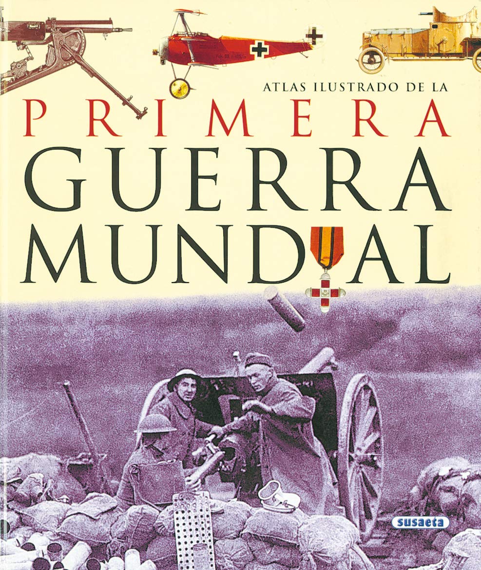 Atlas ilustrado de la 1ª Guerra Mundial Social Sciences