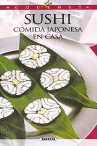 Sushi comida japonesa en casa (Gourmet) Books