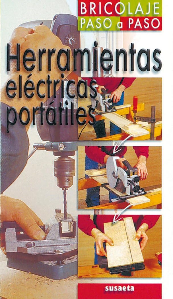 Herramientas eléctricas portátiles (Bricolaje Paso A Paso) Garden & Plants