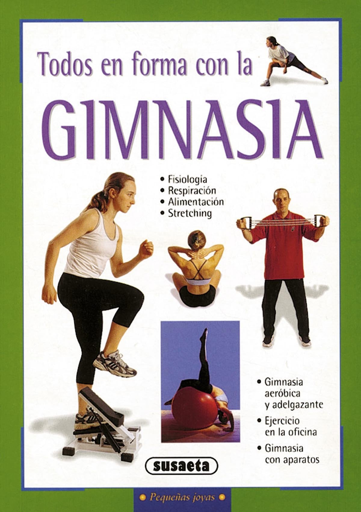 Todos en forma con la gimnasia : Gimnasia aerobica y adelgazante / In Shape With Gymnastics book