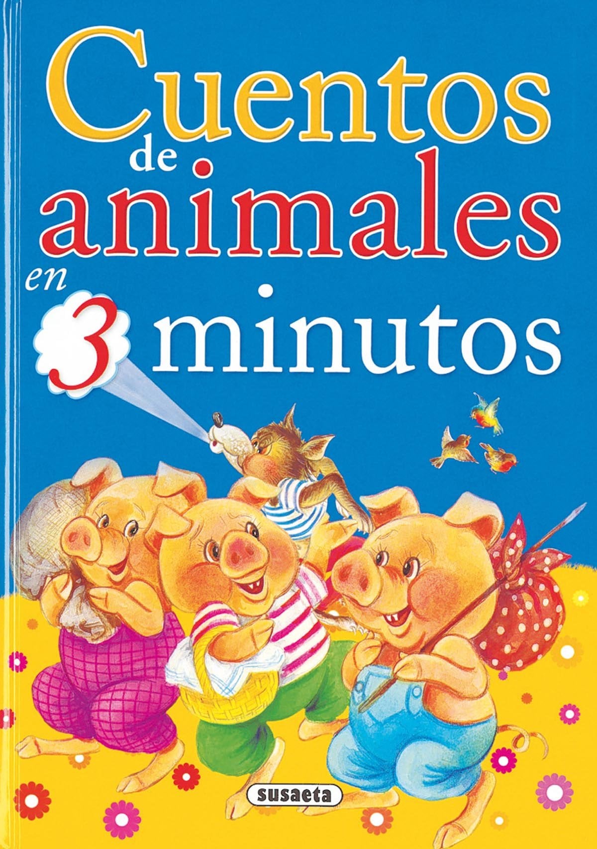 Cuentos de animales en 3 minutos/ Animal Tales in 3 Minutes book