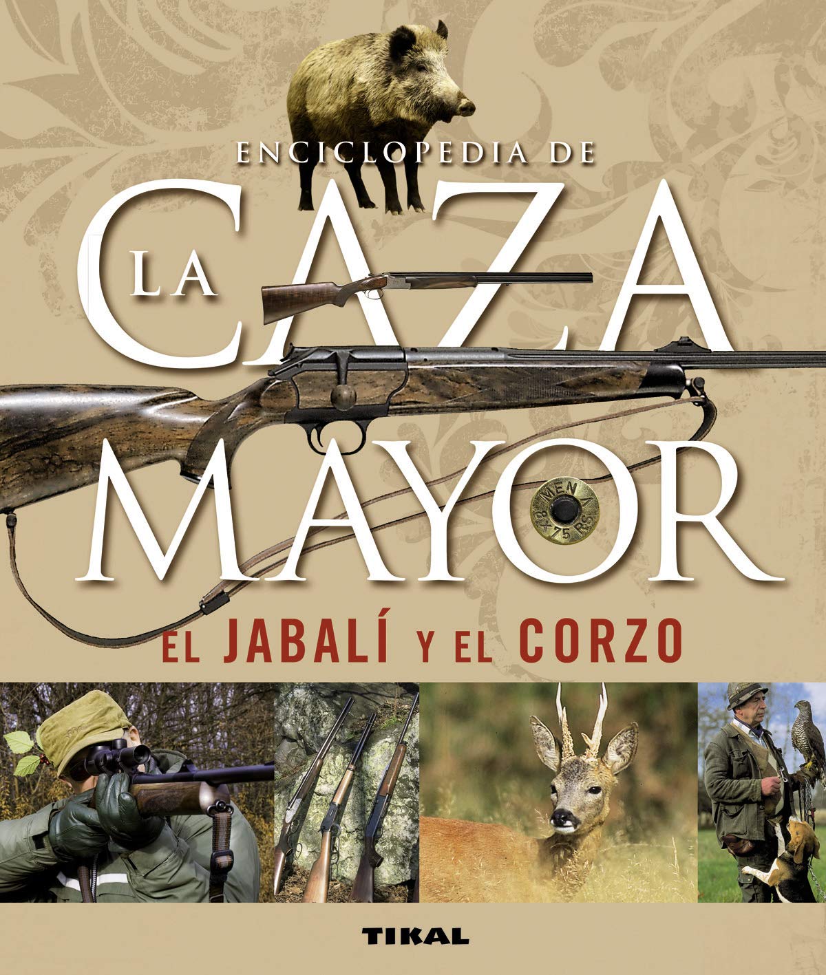 Enciclopedia de la caza mayor : el jabalí y el corzo (Caza Y Pesca) Leisure & Fun