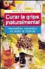 Curar la gripe ¡naturalmente! book