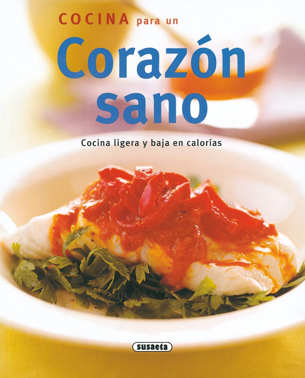 Cocina para un corazón sano (El rincon del paladar) book