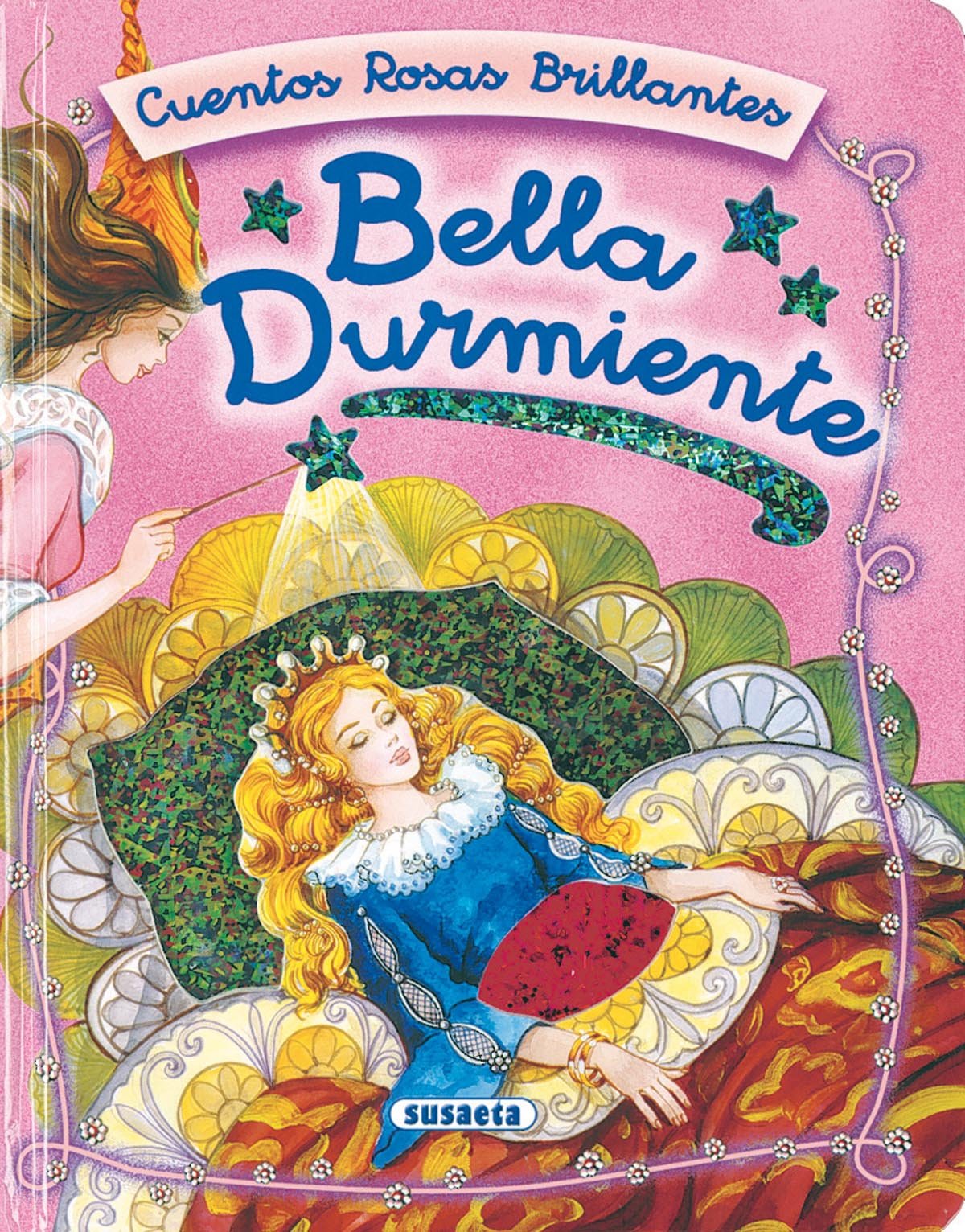 La Bella durmiente (Cuentos Rosas Brillantes) Fairy Tales & Legends