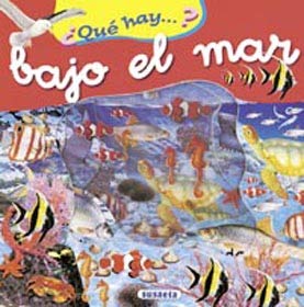 Que hay bajo el mar?/ What's under the sea? book