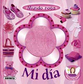 Mi dia (mundo Rosa) book