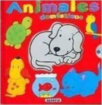 Animales Domesticos/ Domestic Animals (De Que Color Soy?/ What Color Am I?) Non-fiction