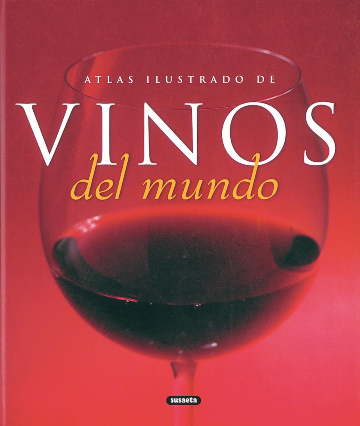 Atlas ilustrado de vinos del mundo Cooking & Enjoying