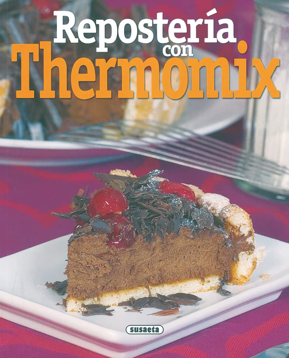Repostería con Thermomix (El rincon del paladar) Leisure, Home & Garden