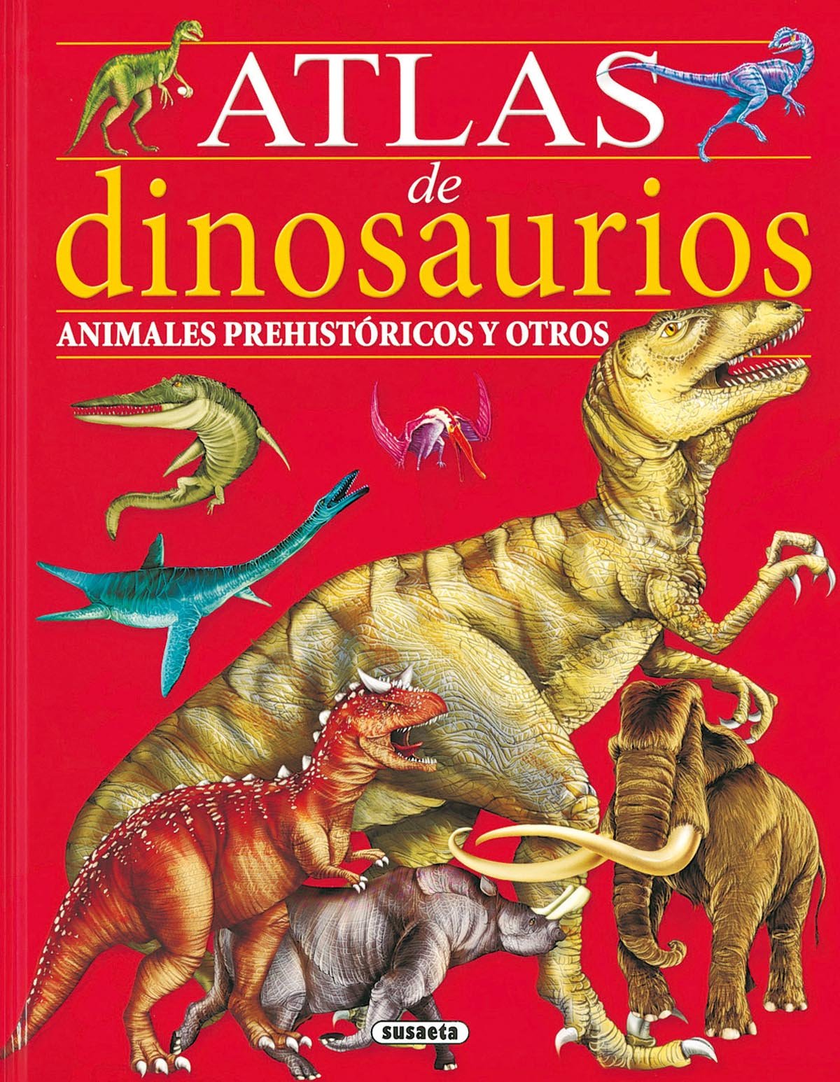 Atlas de dinosaurios, animales prehistóricos (Atlas Infantiles) Social Sciences