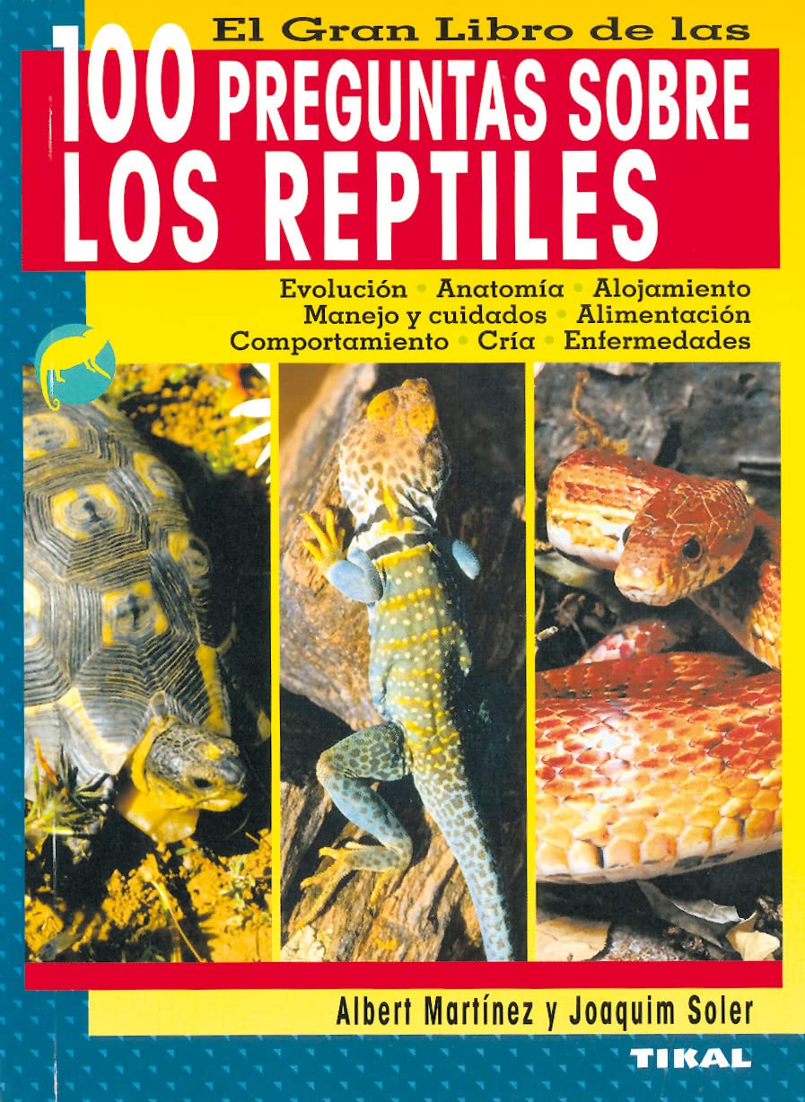 100 Preguntas Sobre Reptiles El gran libro de las 100 preguntas sobre los reptiles Medicine