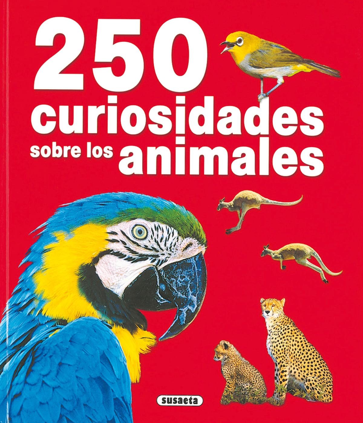 400 curiosidades sobre los animales (250 Curiosidades sobre Animales) Social Sciences