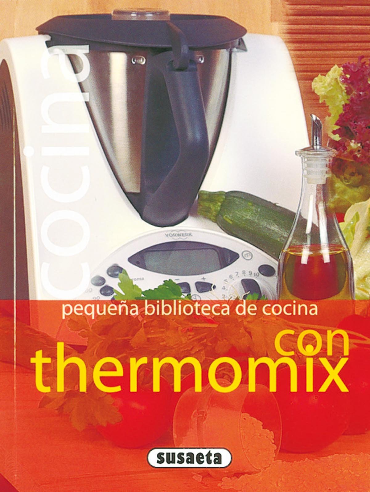 Cocina con Thermomix (Pequeña Biblioteca De Cocina) Leisure, Home & Garden